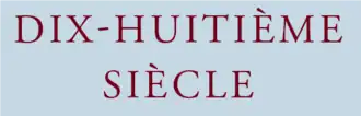 Image illustrative de l’article Dix-Huitième Siècle