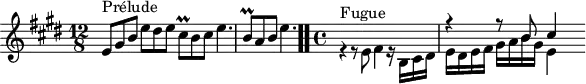 \version "2.18.2"
\header {
tagline = ##f
}
\score {
\new Staff \with {
}
<<
\relative c' {
\key e \major
\time 12/8
%% INCIPIT CBT I-9, BWV 854, mi majeur
e8^\markup{Prélude} gis b e dis e cis\prall b cis e4. | \once \override Staff.TimeSignature #'stencil = ##f \time 6/8 b8\prall a b e4. \bar ".."
\time 4/4
<< { s1 r4 r8 b8 cis4 } \\ { r4^\markup{Fugue} r8 e,8 fis4 r16 b,16 cis dis e dis e fis gis a b gis e16[ } >>
}
>>
\layout {
\context { \Score \remove "Metronome_mark_engraver" \override SpacingSpanner.common-shortest-duration =
#(ly:make-moment 1/2) }
}
\midi {}
}