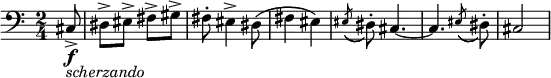 { \time 2/4
\clef bass
{ \partial 8 cis8->\f-\markup { \italic scherzando } |
dis-> eis-> fis-> gis-> |
fis-. eis4-> dis8\( | fis4 eis\) |
\acciaccatura eis8( dis-.) cis4. ~ cis
\acciaccatura eis8( dis-.) | cis2
}
}