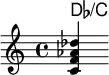 <<
\new ChordNames \chordmode {
des:1/c
}
\new Staff \relative c' {
<c f aes des> }
>>