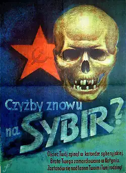 Affiche de propagande allemande anti-soviétique de 1943 rédigée en polonais : « La Sibérie encore ? Ton père a disparu dans le katorga. Ton frère a été tué à Katyń. Pense à ton sort et à celui de ta famille ! »