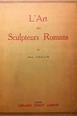 L'Art des sculpteurs romans (Paris, E. Leroux, 1931).