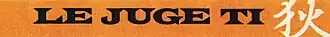 Image illustrative de l’article Le Juge Ti