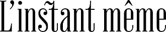 L'Instant même