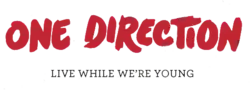 Description de l'image Live while we're young.png.
