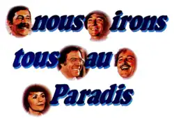 Description de l'image Nous irons tous au paradis.png.