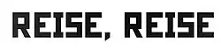 Description de l'image Reise, Reise.jpg.