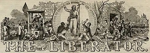 En-tête de journal avec "The Liberator" en grandes lettres, avec en arrière-plan des scènes de vente aux enchères d'esclaves, Jésus libérant un esclave sous les mots « Je suis venu briser les liens de l'oppresseur », et une famille émancipée vivant dans sa propre ferme.