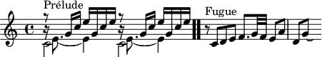\version "2.18.2"
\header {
tagline = ##f
}
\score {
\new Staff \with {
}
<<
\relative c'' {
\key c \major
\time 4/4
\set Staff.midiInstrument = #"harpsichord"
%% INCIPIT CBT I-1, BWV 846, ut majeur
<< { s8*0^\markup{Prélude} \repeat unfold 2 { g'8\rest \repeat unfold 2 { g,16 c e } } } \\ { c,2 c } \\ { \stemDown \repeat unfold 2 { b'16\rest e,8._~ e4 } } >> \bar ".."
r8^\markup{Fugue} c8 d e f8. g32 f e8 a d, g~ \hideNotes g16
}
>>
\layout{
#(layout-set-staff-size 17)
\context { \Score \remove "Metronome_mark_engraver"
\override SpacingSpanner.common-shortest-duration = #(ly:make-moment 1/2)
}
}
\midi {}
}