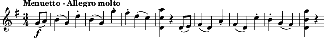 \relative c'' {
\version "2.18.2"
\key g \major
\time 3/4
\tempo "Menuetto - Allegro molto"
\tempo 4 = 170
\partial 4
g8 \f (a) b4 (g) d'-.
b (g) g'-.
fis-. d (c)
<d, c' a'> r d8 (e)
fis4 (d) a'-.
fis (d) c'-.
b-. g (fis)
<d b' g'> r
}