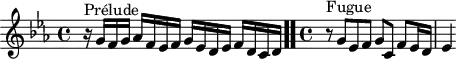 \version "2.18.2"
\header {
tagline = ##f
}
\score {
\new Staff \with {
}
<<
\relative c'' {
\key c \minor
\time 4/4
\set Staff.midiInstrument = #"harpsichord"
%% INCIPIT CBT II-2, BWV 871, ut mineur
r16^\markup{Prélude} g16 f g aes f ees f g ees d ees f d c d \bar ".."
\time 4/4
r8^\markup{Fugue} g8 ees f g c, f ees16 d ees4
}
>>
\layout {
\context { \Score \remove "Metronome_mark_engraver"
\override SpacingSpanner.common-shortest-duration = #(ly:make-moment 1/2)
}
}
\midi {}
}